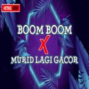 Sandro Amalo - Boom Boom X Murid Lagi Gacor (Mandi Cahaya Manis Lighting)