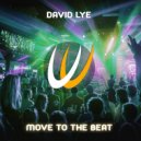 David Lye - Move To The Beat (Original Mix)
