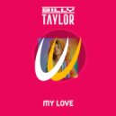 Billy Taylor - My Love (Original Mix)