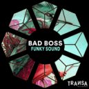 Bad Boss - Funky Sound