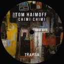 Tom Haimoff - Chimi Chimi (Extended)