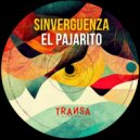 Sinvergüenza - El Pajarito (Original Mix)