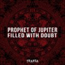 Prophet of Jupiter - Filled With Doubt (Original Mix)