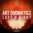Art Dogmaticz - Left Right