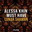 Must Have, Alessa Khin - Lunar Shaman