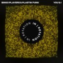 Plastik Funk & Bingo Players - You & I