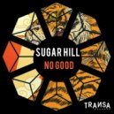 Sugar Hill - No Good