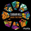 Sugar Hill - Back The Funk