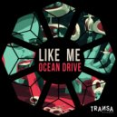 LIKE ME - Ocean Drive (Original Mix)