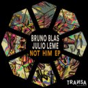 Bruno Blas, Julio Leme - Not Him (Yoshida Remix)