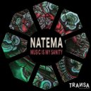Natema - Music Is My Sanity