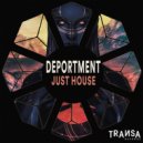 Deportment - Just House (Extended)