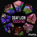 Deaf Lion - Touch Me