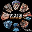 Jason Core - Gipsy Disco Party