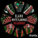 Blank, White Flamingo - Bullerengue