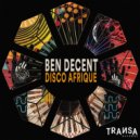 Ben Decent - Disco Afrique (Original Mix)