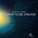 Draken Vuur - Radiant Noise Streams ()
