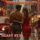 Heart Key - Love of the old city ()
