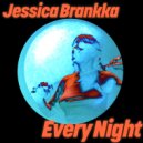 Jessica Brankka - Every Night (Extended Mix)