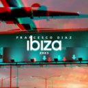 Francesco Diaz - Ibiza 2023 (Extended Mix)