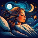 Gentle Sleep Calm & Harmonious Rest & Sleep Harmony - Harmonies for Rest ()