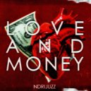 Ndrijuzz - Love and Money ()