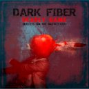 Dark Fiber - Deadly Game (Bullets on the Battlefield)