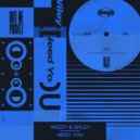 Wizzy & Wiley - Need You (Original Mix)