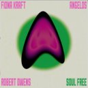 Fiona Kraft, Angelos & Robert Owens - Soul Free (Original Mix)