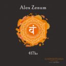 Alex Zenum - 417hz I Feel (Original Mix)