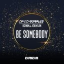 David Morales, Romina Johnson - BE SOMEBODY (Extended Mix)