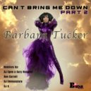 Barbara Tucker - Can\'t Bring Me Down Part 2 (DJ Q\'s Happy Feeling Mix)
