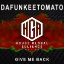Dafunkeetomato - Give Me Back