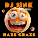 DJ S!nk - Haze Craze (Original Mix)