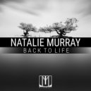 Natalie Murray - Back To Life