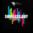 Soulless Guy - To Show You My love