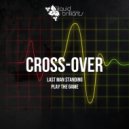 Cross-Over - Last Man Standing