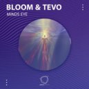 Bloom & Tevo - Minds Eye (Original Mix)
