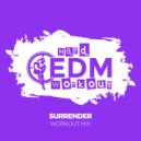 Hard EDM Workout - Surrender