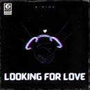 A-Side - Looking For Love (Original Mix)