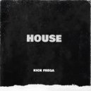KICK FREQA - HOUSE ()