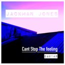 Jackman Jones - Cant Stop The Feeling (Original Mix)