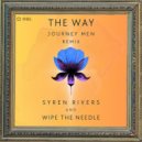 Syren Rivers & Wipe The Needle - The Way (The Journey Men Vocal Remix)