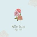 Angry Stick - Matter Destroy