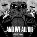 ...And We All Die - Static Age ()