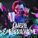Jou 13 & Nata Record - Quiero Emborracharme ()