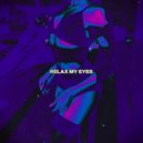 JackEL & Porctia Symone & Skip Martin - Relax My Eyes (feat. Skip Martin)