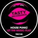 House Punkz - Let The Music Play (Original Mix)