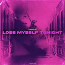 TØRISMAD - Lose Myself Tonight