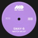 Sway-B - Watch Me (Original Mix)